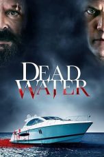 Lk21 Nonton Dead Water (2019) Film Subtitle Indonesia Streaming Movie Download Gratis Online